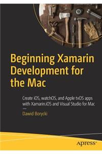 Beginning Xamarin Development for the Mac