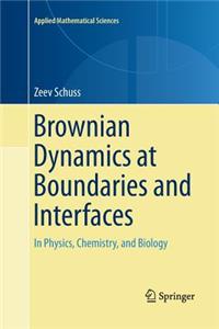 Brownian Dynamics at Boundaries and Interfaces