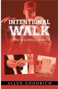 Intentional Walk - Part II (Conclusion)