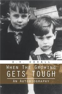 When The Growing Gets Tough