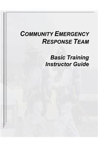 Community Emergency Response Team Basic Training Instructor Guide