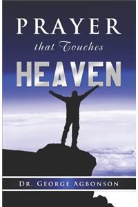 Prayer that touches Heaven