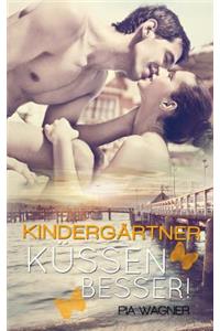 KindergÃ¤rtner KÃ¼ssen Besser!