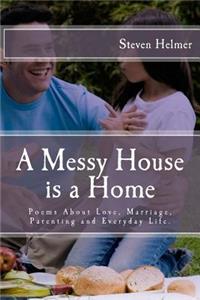 Messy House is a Home