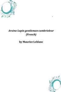 Arsène Lupin gentleman-cambrioleur (French)