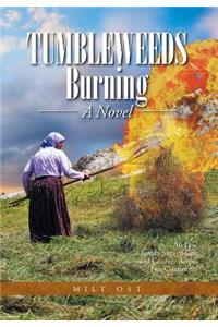 Tumbleweeds Burning a Novel
