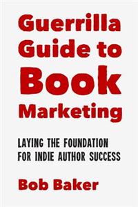 Guerrilla Guide to Book Marketing