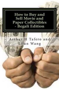 How to Buy and Sell Movie and Paper Collectibles - Begali Edition: Turn Paper to Gold