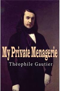 My Private Menagerie