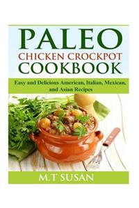 Paleo Chicken Crockpot Cookbook