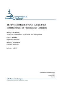 Presidential Libraries Act and the Establishment of Presidential Libraries