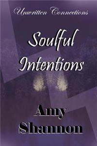 Unwritten Connections: Soulful Intentions