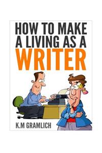 How to Make a Living as a Writer