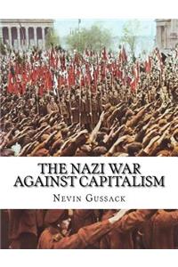 Nazi War Against Capitalism