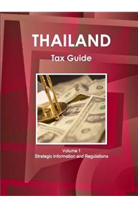 Thailand Tax Guide Volume 1 Strategic Information and Regulations