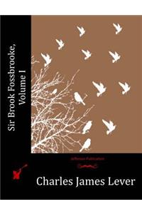 Sir Brook Fossbrooke, Volume I