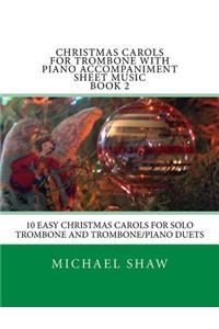 Christmas Carols For Trombone With Piano Accompaniment Sheet Music Book 2