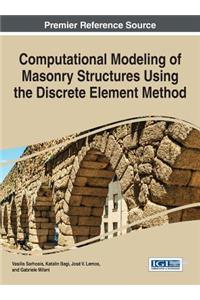 Computational Modeling of Masonry Structures Using the Discrete Element Method