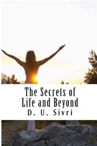 Secrets of Life and Beyond
