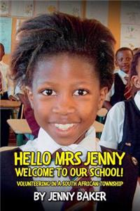 Hello Mrs Jenny, Welcome to our School!