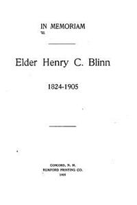 In Memoriam, Elder Henry C. Blinn, 1824-1905