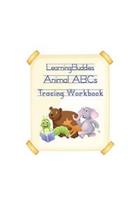 Learning Buddies Animal ABCs Tracing Workbook: A fun ABC tracing workbook