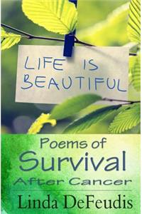 Life is Beautiful - Poems of Survival after Cancer