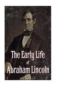 The Early Life of Abraham Lincoln