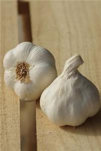 Garlic Bulbs Journal - Doubles as Vampire Repellent