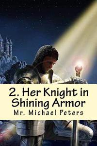 2. Her Knight in Shining Armor