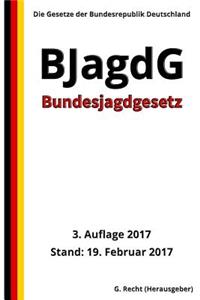 Bundesjagdgesetz - BJagdG, 3. Auflage 2017