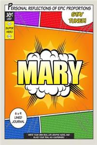 Superhero Mary: A 6 x 9 Lined Journal