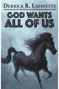 God Wants All of Us