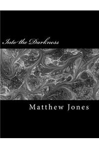 Into the Darkness