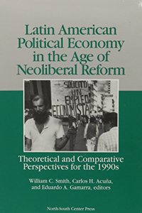Latin American Political Economy in the Age of the Neoliberal
