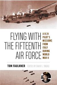 Flying with the Fifteenth Air Force