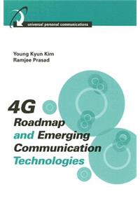 4G Roadmap and Emerging Communication Technologies