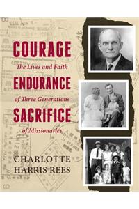 Courage, Endurance, Sacrifice