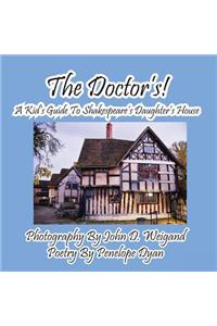 Doctor's! A Kid's Guide to Shakespeare's Daughter's House