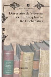 Dissertatio de Syrorum Fide et Disciplina in Re Eucharistica