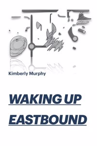 Waking Up Eastbound