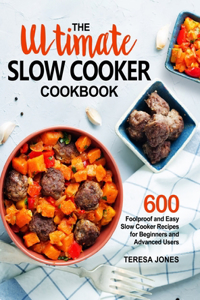 The Ultimate Slow Cooker Cookbook