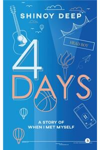 4 Days