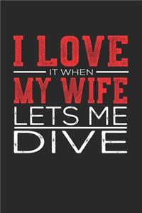 I Love It When My Wife Lets Me Dive