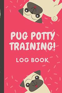 Pug Potty Training Log Book