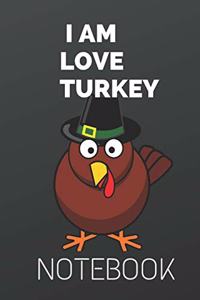 I Am Love Turkey Notebook