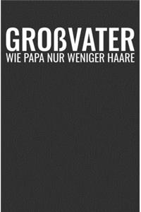 Großvater Wie Papa Nur Weniger Haare: Notizbuch / Liniert