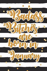 Badass Bitches Are Born In January