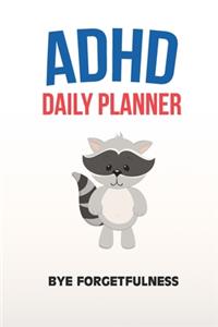 ADHD Daily Planner - Bye Forgetfulness