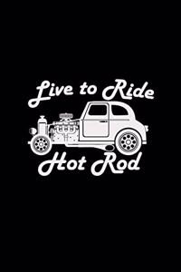 Live to ride hot rod